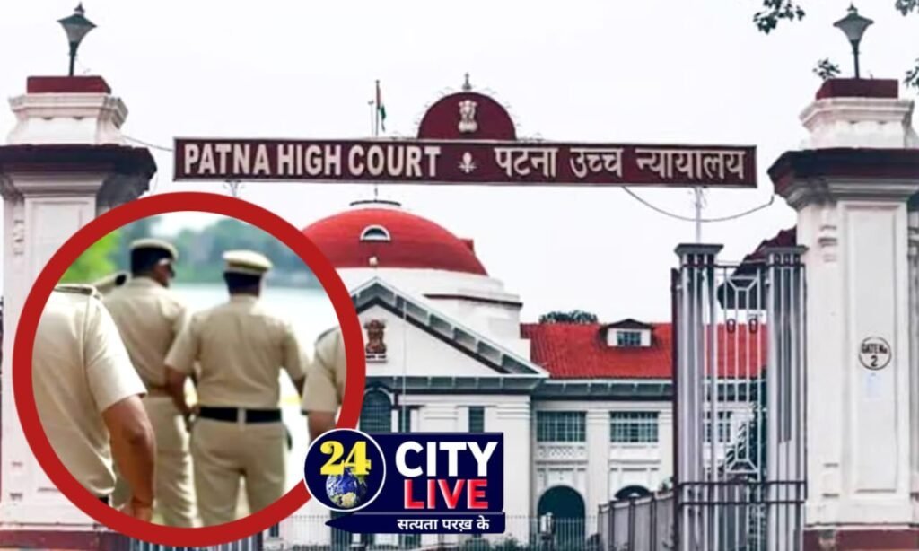 पटना हाई कोर्ट का DGP को आदेश; पुलिस के लिए देश का कानून अलग नहीं, DSP को अरेस्ट करें